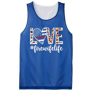 Love Fire Wife Life Firefighter Wife Of A Fire Gift Mesh Reversible Basketball Jersey Tank