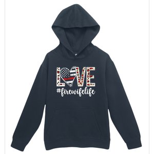 Love Fire Wife Life Firefighter Wife Of A Fire Gift Urban Pullover Hoodie