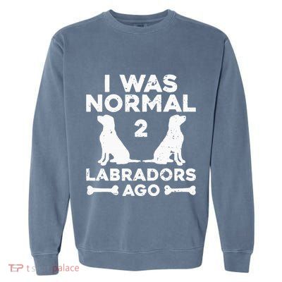 Labrador For Women Labrador Retriever Lovers Garment-Dyed Sweatshirt