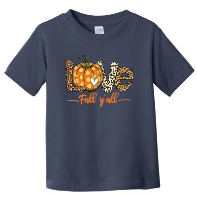 Love Fall Y'All Leopard Pumpkin Fall Toddler T-Shirt