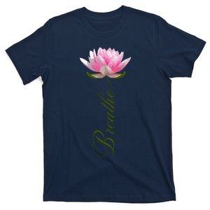 Lotus Flower Yoga Breathe Meditation Gift Peace Love T-Shirt