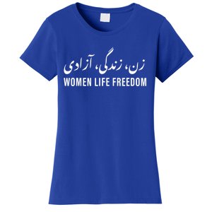 Life Freedom Zan Zendegi Azadi Persian Iran Freedom Women's T-Shirt