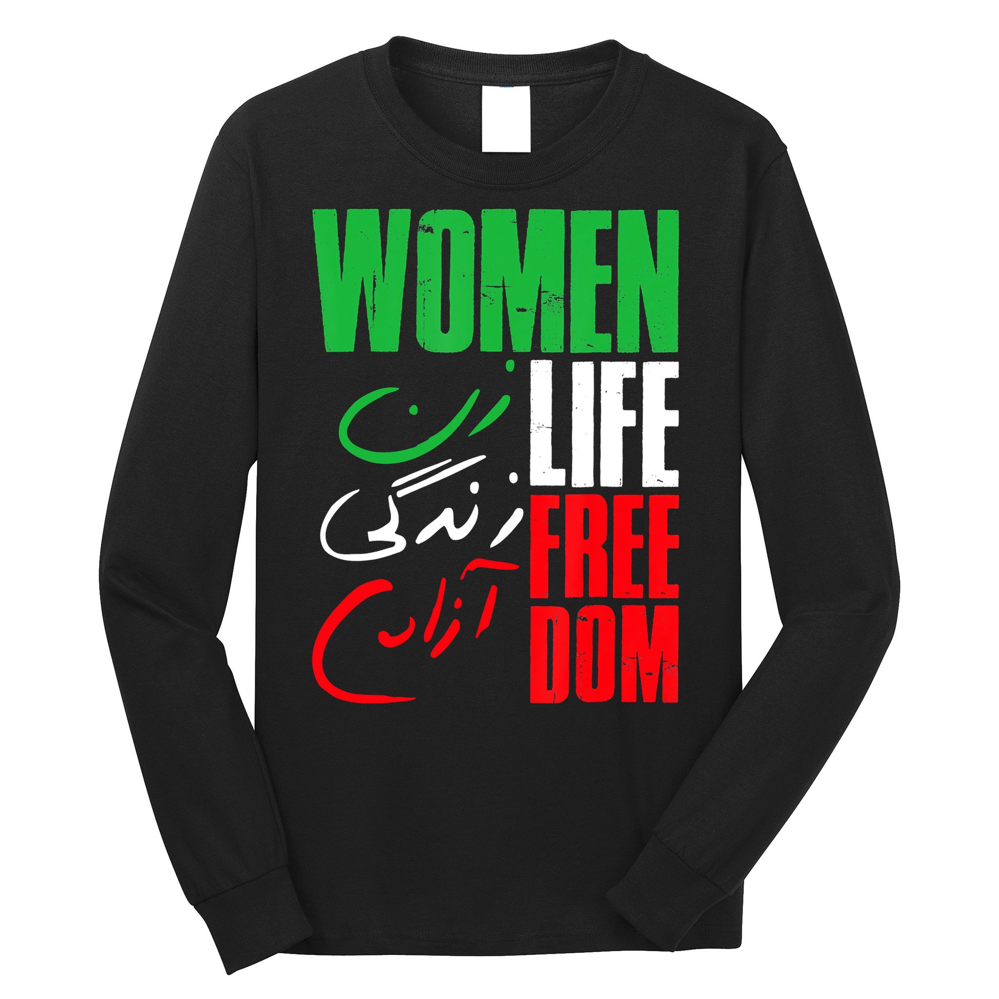  Life Freedom Zan Zendegi Azadi Farsi Support Iran Long Sleeve Shirt