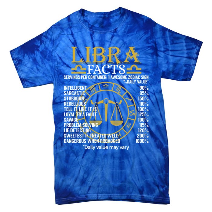 Libra Facts Zodiac Sign Funny Horoscope Funny Gift Tie-Dye T-Shirt