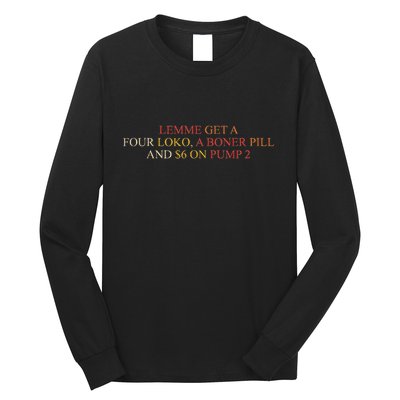 Lemme Get A Four Loko A Boner Pill Trucker Hat Long Sleeve Shirt
