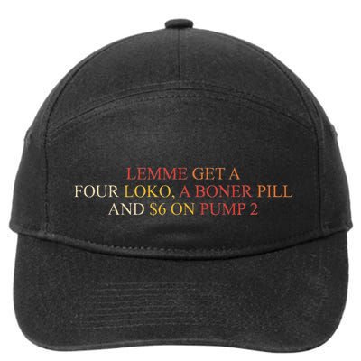 Lemme Get A Four Loko A Boner Pill Trucker Hat 7-Panel Snapback Hat