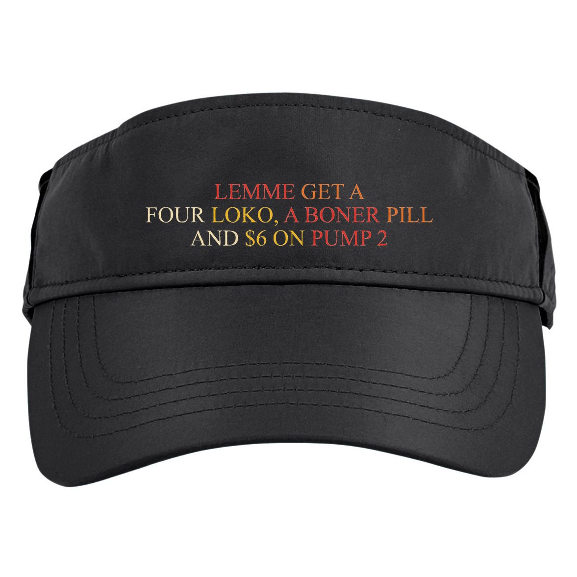 Lemme Get A Four Loko A Boner Pill Trucker Hat Adult Drive Performance Visor