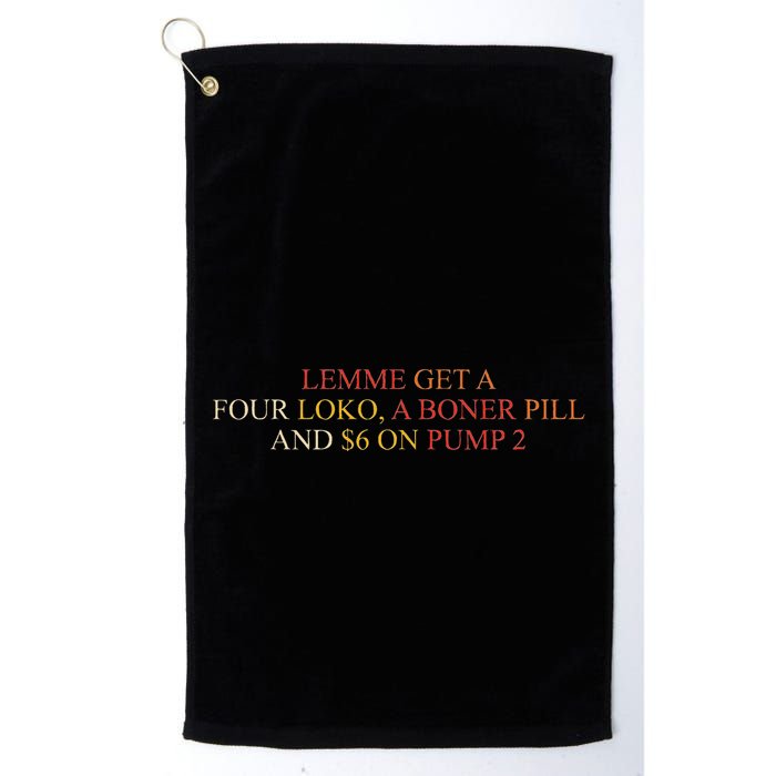 Lemme Get A Four Loko A Boner Pill Trucker Hat Golf Towel