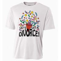 LetS Get A Divorce Cooling Performance Crew T-Shirt