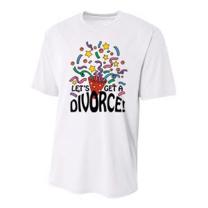 LetS Get A Divorce Youth Performance Sprint T-Shirt