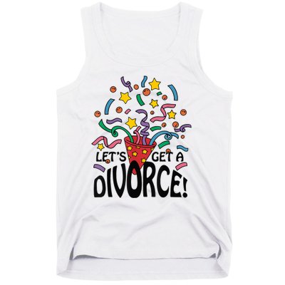 LetS Get A Divorce Tank Top