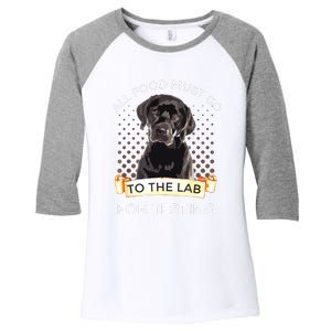 Labrador Gifts All Food Must Go To The Lab For Testing Women's Tri-Blend 3/4-Sleeve Raglan Shirt