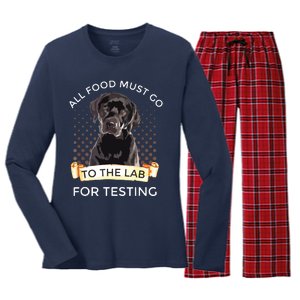 Labrador Gifts All Food Must Go To The Lab For Testing Women's Long Sleeve Flannel Pajama Set 