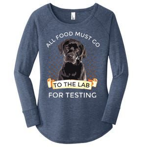 Labrador Gifts All Food Must Go To The Lab For Testing Women's Perfect Tri Tunic Long Sleeve Shirt