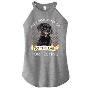 Labrador Gifts All Food Must Go To The Lab For Testing Women's Perfect Tri Rocker Tank