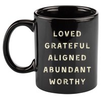 LOVED GRATEFUL ALIGNED ABUNDANT WORTHY AFFRIMATIONS POSITIVE 11oz C Handle Ceramic Mug