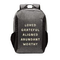 LOVED GRATEFUL ALIGNED ABUNDANT WORTHY AFFRIMATIONS POSITIVE Vector Backpack