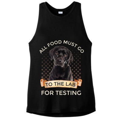 Labrador Gifts All Food Must Go To The Lab For Testing TShirt Ladies PosiCharge Tri-Blend Wicking Tank