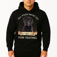 Labrador Gifts All Food Must Go To The Lab For Testing TShirt Hoodie