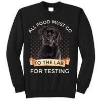 Labrador Gifts All Food Must Go To The Lab For Testing TShirt Sweatshirt