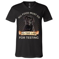 Labrador Gifts All Food Must Go To The Lab For Testing TShirt V-Neck T-Shirt