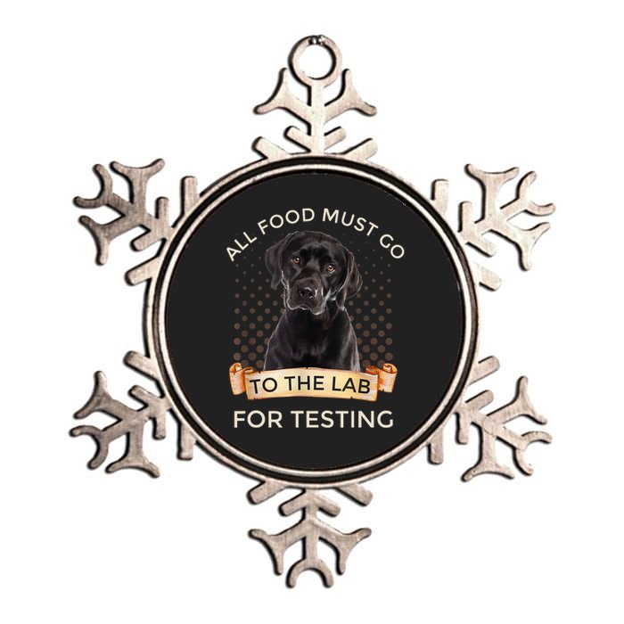 Labrador Gifts All Food Must Go To The Lab For Testing TShirt Metallic Star Ornament