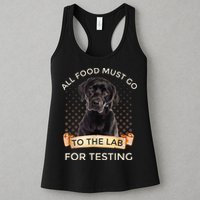Labrador Gifts All Food Must Go To The Lab For Testing TShirt Womens Tank Top