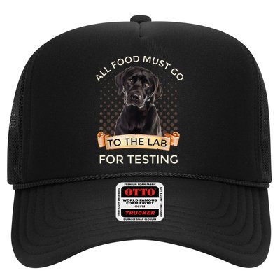 Labrador Gifts All Food Must Go To The Lab For Testing TShirt Trucker Hat