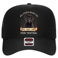 Labrador Gifts All Food Must Go To The Lab For Testing TShirt Trucker Hat