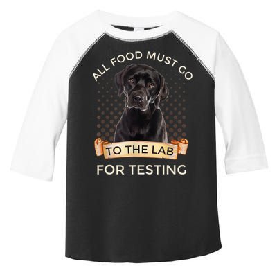 Labrador Gifts All Food Must Go To The Lab For Testing TShirt Toddler Fine Jersey T-Shirt