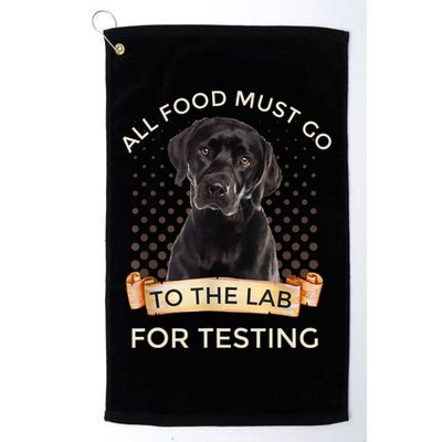 Labrador Gifts All Food Must Go To The Lab For Testing TShirt Golf Towel