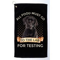 Labrador Gifts All Food Must Go To The Lab For Testing TShirt Golf Towel