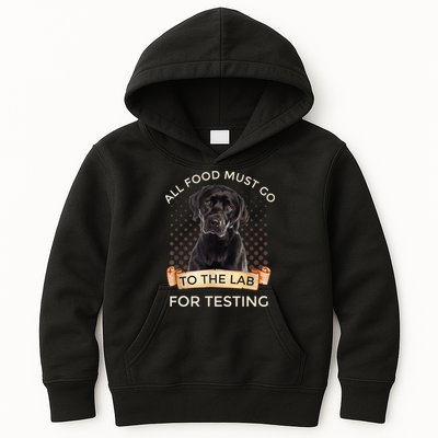 Labrador Gifts All Food Must Go To The Lab For Testing TShirt Kids Hoodie