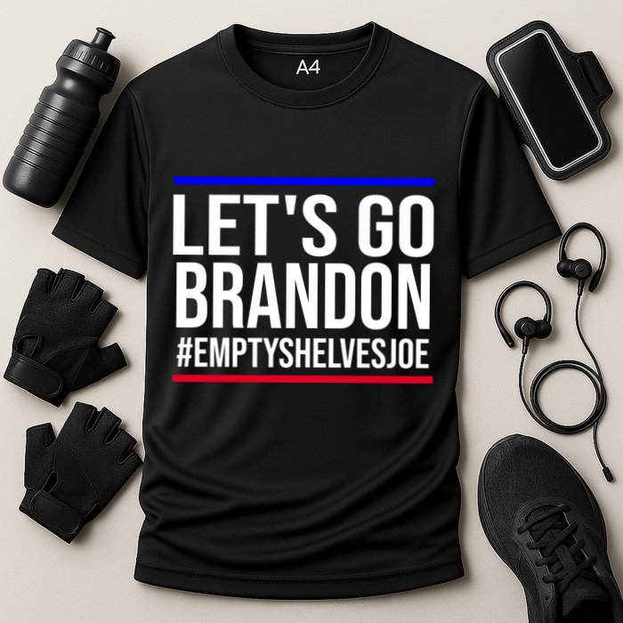 Let's Go Brandon #EmptyShelvesJoe Performance Shirt