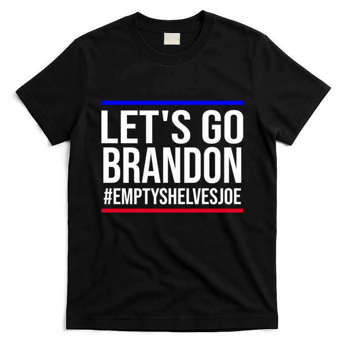 Let's Go Brandon #EmptyShelvesJoe T-Shirt