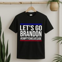 Let's Go Brandon #EmptyShelvesJoe T-Shirt