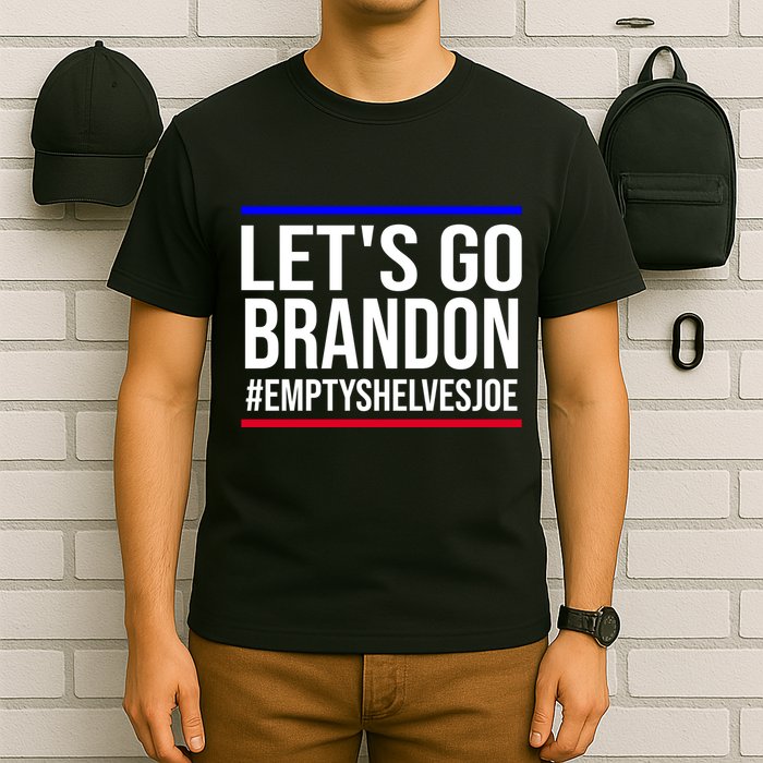 Let's Go Brandon #EmptyShelvesJoe T-Shirt