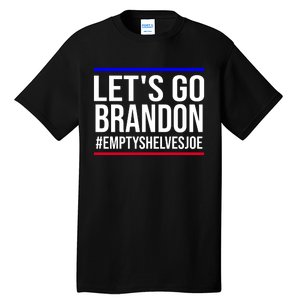 Let's Go Brandon #EmptyShelvesJoe Tall T-Shirt