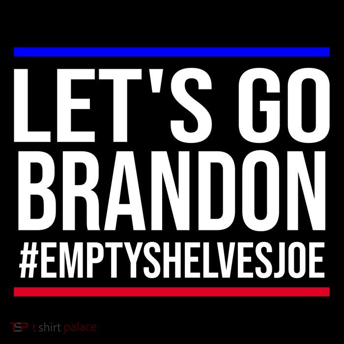 Let's Go Brandon #EmptyShelvesJoe Button