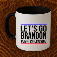 Let's Go Brandon #EmptyShelvesJoe Mug
