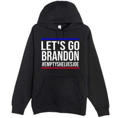Let's Go Brandon #EmptyShelvesJoe Premium Pullover Hoodie