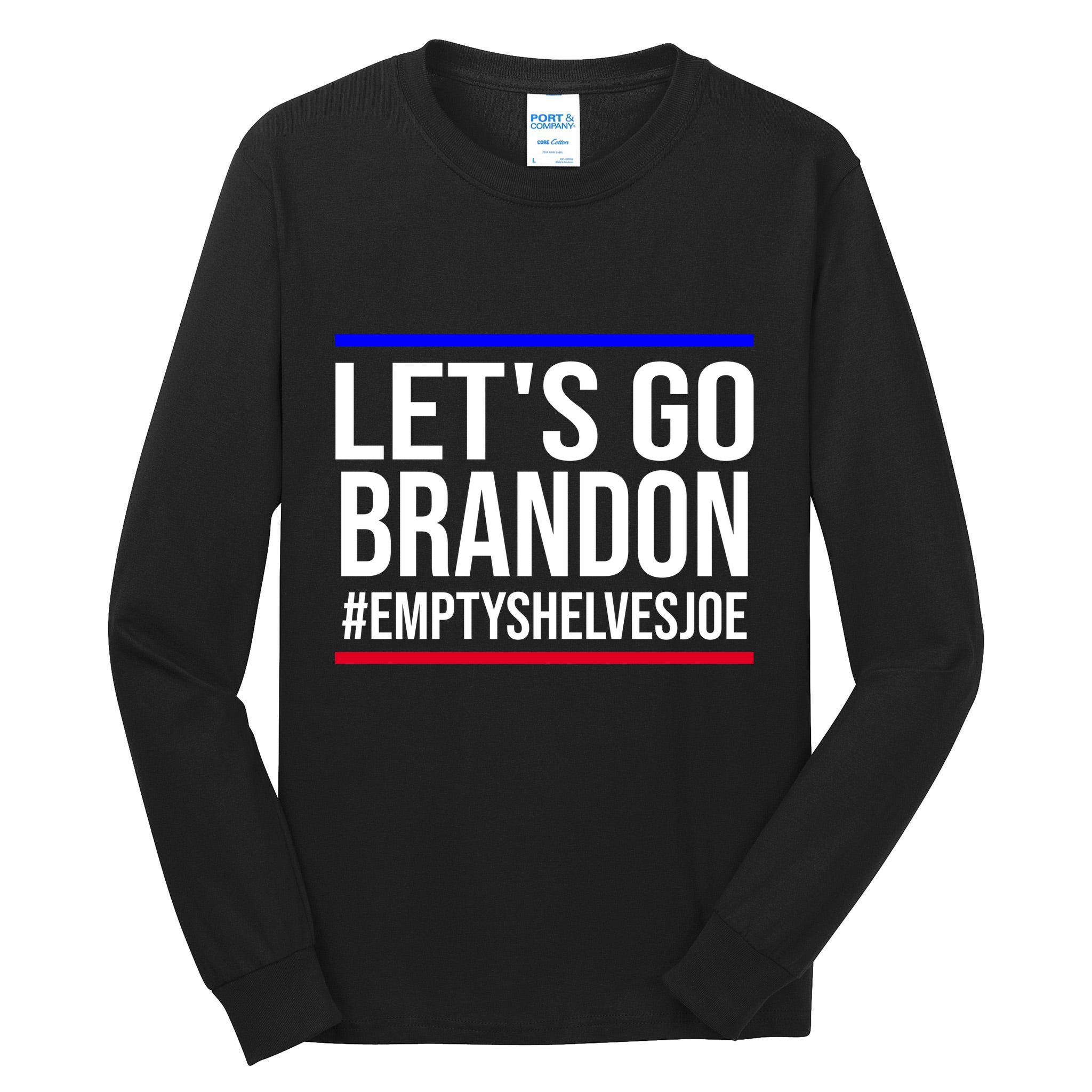 Let's Go Brandon #EmptyShelvesJoe Tall Long Sleeve T-Shirt