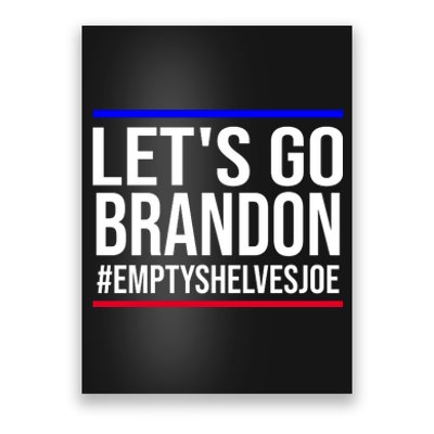 Let's Go Brandon #EmptyShelvesJoe Poster