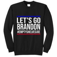 Let's Go Brandon #EmptyShelvesJoe Tall Sweatshirt