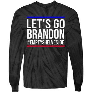 Let's Go Brandon #EmptyShelvesJoe Tie-Dye Long Sleeve Shirt