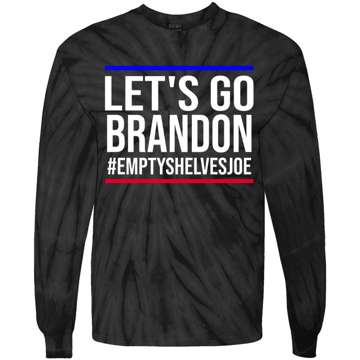 Let's Go Brandon #EmptyShelvesJoe Tie-Dye Long Sleeve Shirt