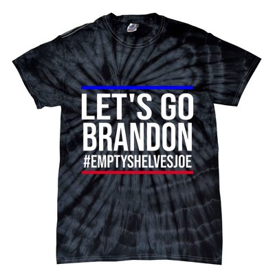 Let's Go Brandon #EmptyShelvesJoe Tie-Dye T-Shirt