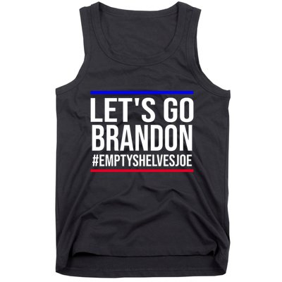 Let's Go Brandon #EmptyShelvesJoe Tank Top