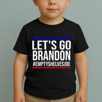 Let's Go Brandon #EmptyShelvesJoe Toddler T-Shirt
