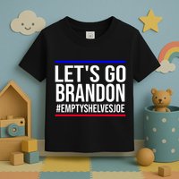 Let's Go Brandon #EmptyShelvesJoe Toddler T-Shirt